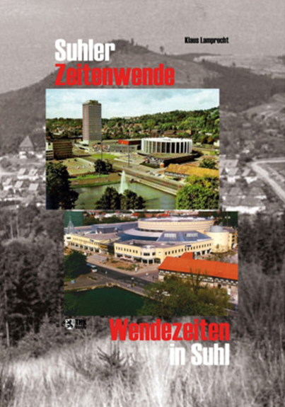 Cover: Suhler Zeitenwende-Wendezeiten in Suhl