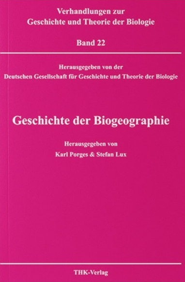 Cover: Geschichte der Biogeographie ( Band 22 )