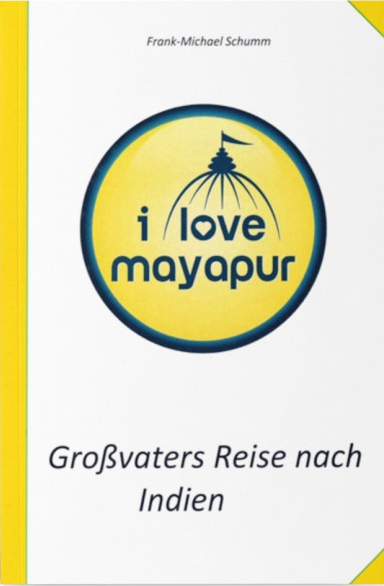 Cover: Großvaters Reise nach Indien: I love Mayapur