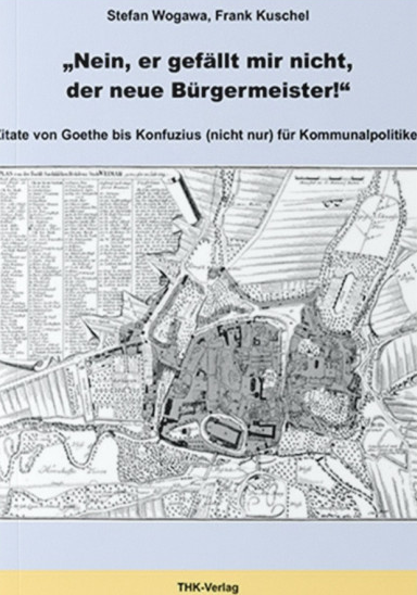 Cover: Nein, er gefällt mir nicht, der neue Bürgermeister!“