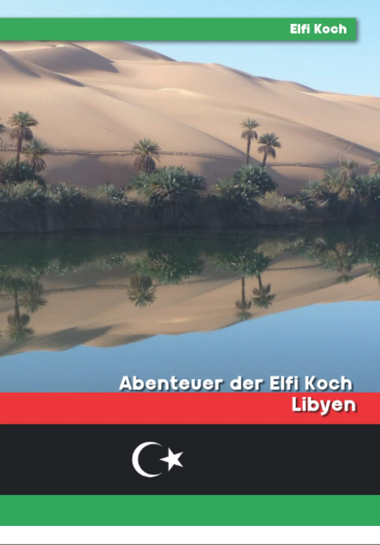 Cover: Abenteuer der Elfi Koch - Libyen
