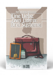 Eine Liebe, zwei Lehrer, drei Systeme