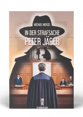 thk-verlag-strafsache-peter-jaeger-menzel-max-300x400 THK Verlag | Schattenm&auml;chte - Operation Omgus - E-Books