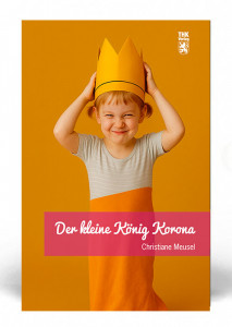 Der kleine K&ouml;nig Korona