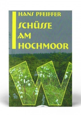 thk_verlag_schuesseimhochmoor_b-max-300x400 THK Verlag | Wilderer-Poesie und andere Erz&auml;hlungen