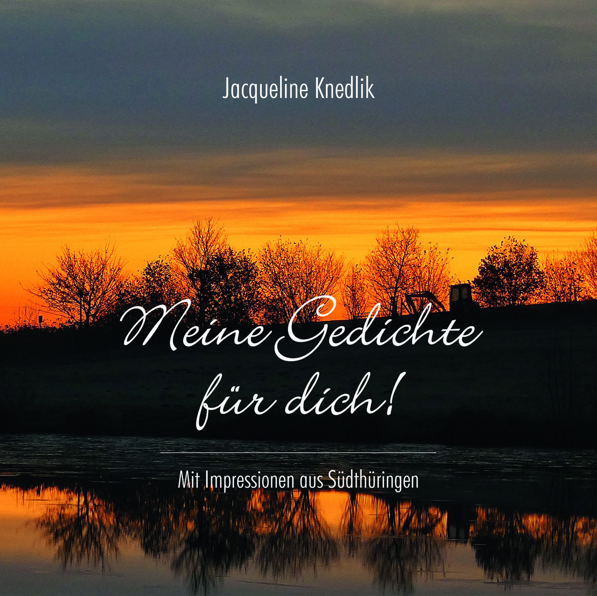 b2ap3_large_Titel_Gedicht_20241023-134952_1 THK Verlag | Buchpremiere: "Mein Gedicht f&uuml;r Dich! - mit Impressionen aus S&uuml;dth&uuml;ringen von Jaqueline Knedlik - THK-Blog